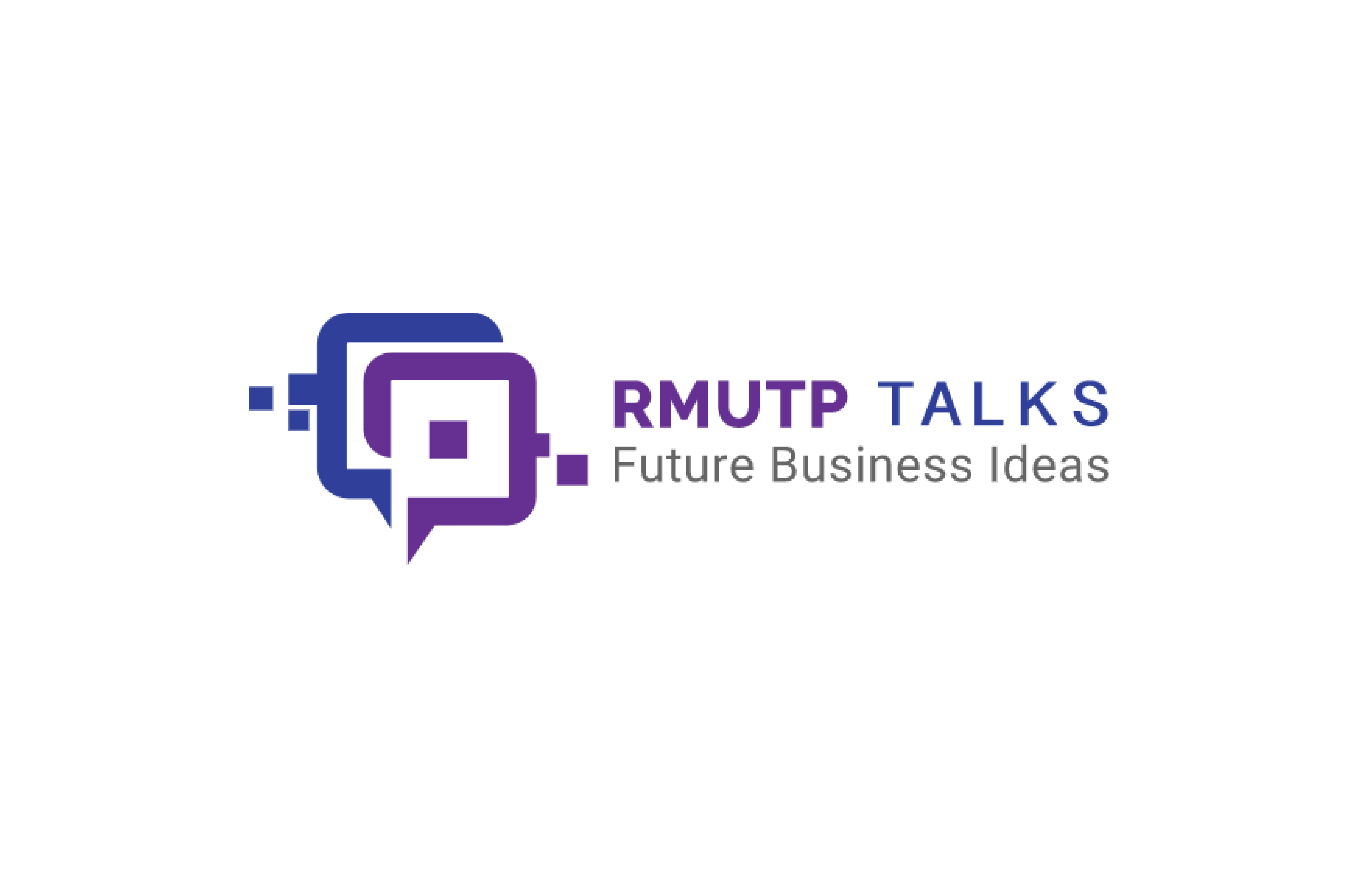 RMUTP Talk : Future Business Ideas